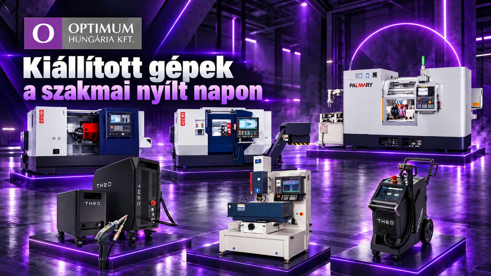Ezeket a gépeket láthatja működés közben Szakmai Nyílt Napunkon!